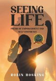 Seeing Life: Poems of Empowerment and Self-Confidence