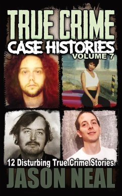 True Crime Case Histories - Volume 7 - Neal, Jason