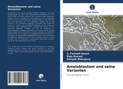 Ameloblastom und seine Varianten - Hasan, S. Farwah;Bansal, Puja;Bhargava, Deepak