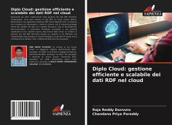 Diplo Cloud: gestione efficiente e scalabile dei dati RDF nel cloud - Duvvuru, Raja Reddy;Poreddy, Chandana Priya