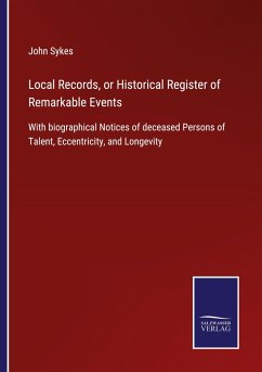 Local Records, or Historical Register of Remarkable Events