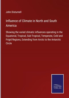 Influence of Climate in North and South America - Disturnell, John
