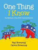 One Thing I Know One Thing I Know