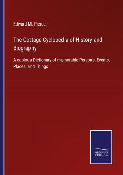 The Cottage Cyclopedia of History and Biography