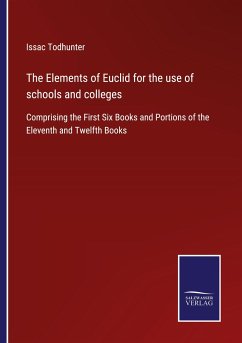 The Elements of Euclid for the use of schools and colleges - Todhunter, Issac