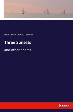 Three Sunsets - Carroll, Lewis; Thomson, Emily G.