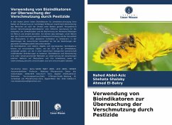 Verwendung von Bioindikatoren zur Überwachung der Verschmutzung durch Pestizide - Abdel-Aziz, Nahed;Shalaby, Shehata;El-Bakry, Ahmed