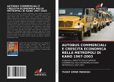 AUTOBUS COMMERCIALI E CRESCITA ECONOMICA NELLA METROPOLI DI KANO 1967-2003