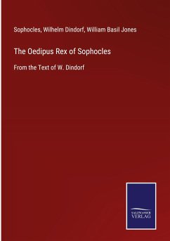 The Oedipus Rex of Sophocles