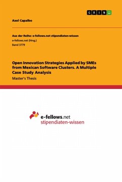 Open Innovation Strategies Applied by SMEs from Mexican Software Clusters. A Multiple Case Study Analysis - Capalbo, Axel