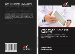 CURA INCENTRATA SUL PAZIENTE - Mensch, Kelly;Barcellos, Ruy