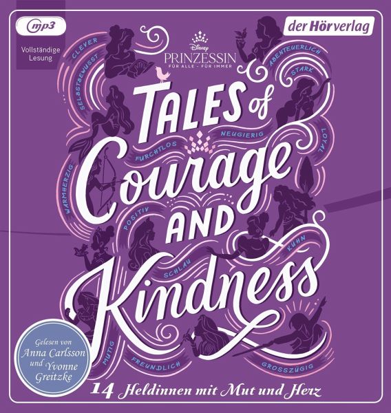 Disney Prinzessin: Tales of Courage and Kindness - 14 Heldinnen mit Mut und Herz Disney Prinzessin: Tales of Courage and Kindness - 14 Heldinnen mit Mut und Herz