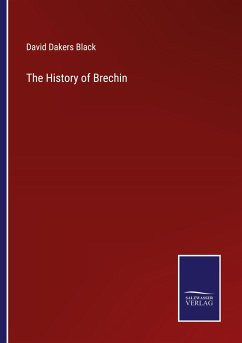 The History of Brechin - Black, David Dakers