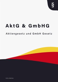 Aktiengesetz und GmbH Gesetz - Felix Müller