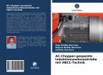 AC-Chopper-gespeiste Induktionsmotorantriebe mit HBCC-Technik