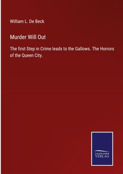 Murder Will Out - De Beck, William L.