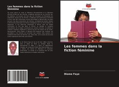 Les femmes dans la fiction féminine - Faye, Diome