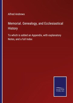 Memorial. Genealogy, and Ecclesiastical History - Andrews, Alfred