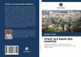 STADT ALS RAUM DES KAMPFES