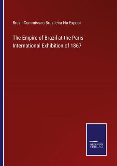 The Empire of Brazil at the Paris International Exhibition of 1867