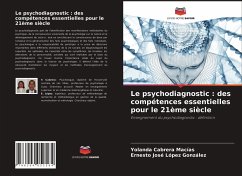 Le psychodiagnostic : des compétences essentielles pour le 21ème siècle - Cabrera Macías, Yolanda;López González, Ernesto José