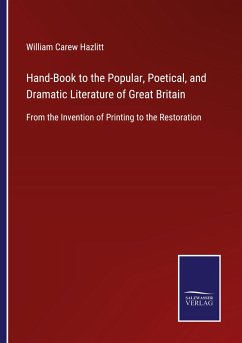 Hand-Book to the Popular, Poetical, and Dramatic Literature of Great Britain - Hazlitt, William Carew