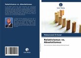 Relativismus vs. Absolutismus