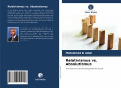 Relativismus vs. Absolutismus - El-Astal, Mohammed