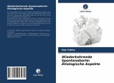 Wiederkehrende Spontanaborte: Ätiologische Aspekte