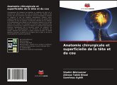 Anatomie chirurgicale et superficielle de la tête et du cou