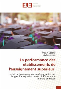 La performance des établissements de l'enseignement supérieur - ELKHALFI, Oussama;Chaabita, Rachid;GUEMIMI, Chafik