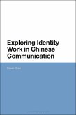 Exploring Identity Work in Chinese Communication (eBook, PDF)