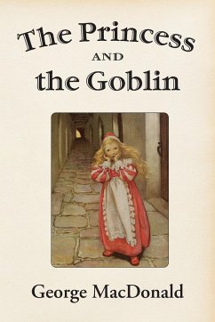 The Princess and the Goblin - Macdonald, George