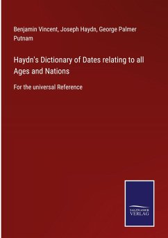 Haydn's Dictionary of Dates relating to all Ages and Nations