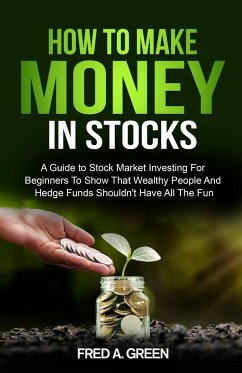 How To Make Money In Stocks - Green, Fred A