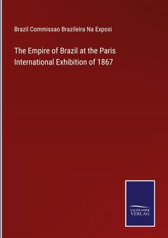 The Empire of Brazil at the Paris International Exhibition of 1867