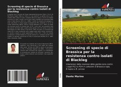 Screening di specie di Brassica per la resistenza contro isolati di Blackleg - Marino, Dante