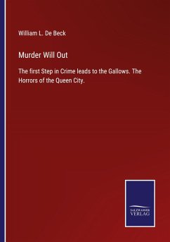 Murder Will Out - De Beck, William L.