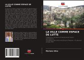 LA VILLE COMME ESPACE DE LUTTE