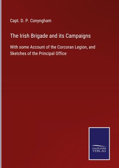 The Irish Brigade and its Campaigns