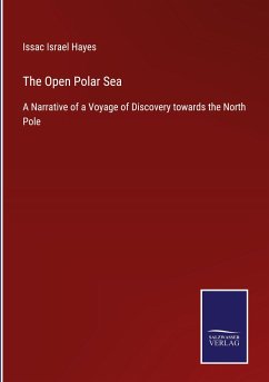 The Open Polar Sea - Hayes, Issac Israel