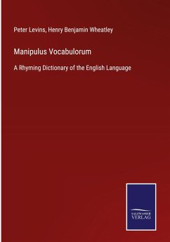 Manipulus Vocabulorum - Levins, Peter; Wheatley, Henry Benjamin