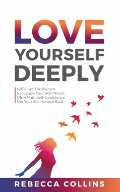 Love Yourself Deeply - Collins, Rebecca
