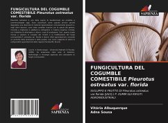 FUNGICULTURA DEL COGUMBLE COMESTIBILE Pleurotus ostreatus var. florida - Albuquerque, Vitória;Sousa, Adna