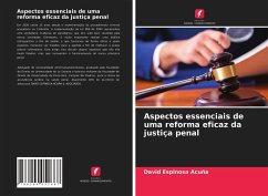Aspectos essenciais de uma reforma eficaz da justiça penal - Espinosa Acuña, David