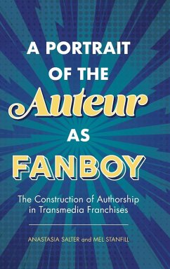 Portrait of the Auteur as Fanboy - Salter, Anastasia; Stanfill, Mel