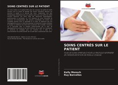 SOINS CENTRÉS SUR LE PATIENT - Mensch, Kelly;Barcellos, Ruy