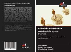 Fattori che ostacolano la crescita delle piccole imprese - Okeke, Jude;Ezeamama, Martin;Onwuliri, Okechukwu