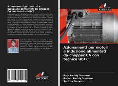 Azionamenti per motori a induzione alimentati da chopper CA con tecnica HBCC - Duvvuru, Raja Reddy;Duvvuru, Rajesh Reddy;Duvvuru, Saritha