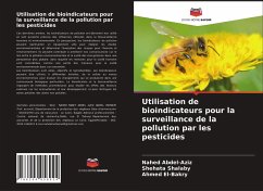 Utilisation de bioindicateurs pour la surveillance de la pollution par les pesticides - Abdel-Aziz, Nahed;Shalaby, Shehata;El-Bakry, Ahmed